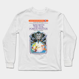 War with the evil power master Long Sleeve T-Shirt